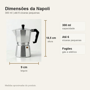 Dimensões da cafeteira italiana Napoli 18,5 cm por 9 cm e capacidade 300 ml